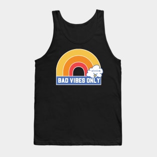 bad vibes only Tank Top